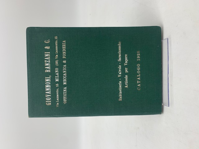Giovannoni, Ranzani & C. Officina meccanica e fonderia per la produzione di pompe di uso enologico ed accessori, rubinetterie, valvole. Catalogo 1928